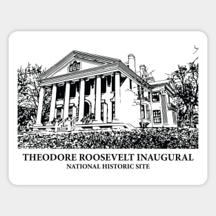 Theodore Roosevelt Inaugural National Historic Site Sticker